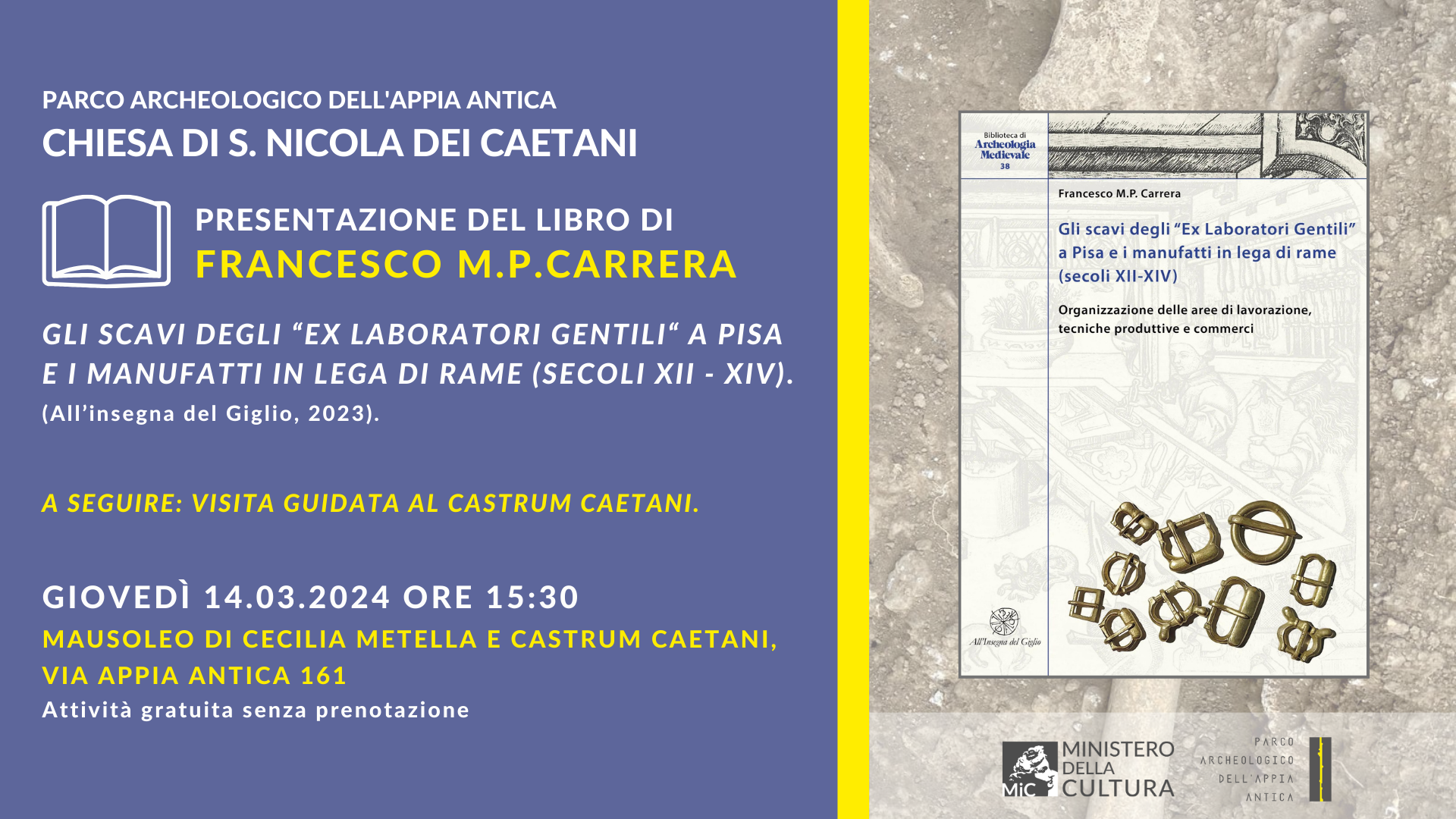 Presentazione del volume “Gli scavi degli ‘ex laboratori Gentili’ a Pisa e i manufatti in lega di rame (XII-XIV secolo)”